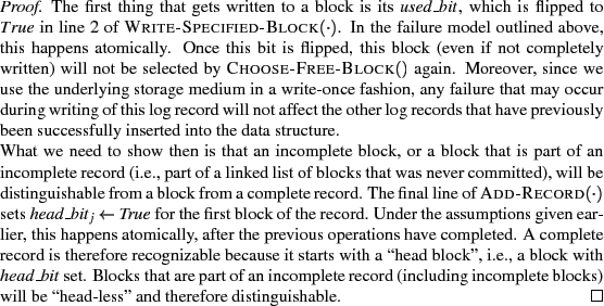 \begin{proof}
% latex2html id marker 295\par
The first thing that gets written...
...omplete blocks)
will be \lq\lq head-less'' and therefore distinguishable.
\end{proof}