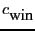 $ c_{\mbox{win}}$