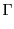 $\displaystyle \Gamma$