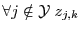 $\displaystyle \forall j \notin \mathcal{Y} \; z_{j,k}$