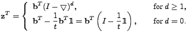 $\displaystyle \mathbf{z}^T = \left\{ \begin{array}{ll} \displaystyle \mathbf{b}...
...t}1\hspace{-4pt}1 \right) , \;\;\; & \mbox{ for } d = 0. \end{array} \right.$