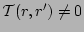 ${\cal T}(r,r') \not = 0$