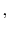 $\displaystyle ,$