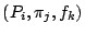 $(P_{i}, \pi_{j},f_{k})$