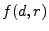 $ f(d,r)$