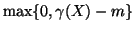 $ \max\{0, \gamma(X) - m\}$