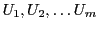 $U_1, U_2, \ldots U_m$