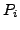 $ P_i$