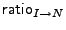 $\displaystyle {\sf ratio}_{I\rightarrow{}N}$