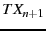 $TX_{n+1}$