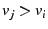 $ v_j > v_i$