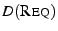 $ D(\ensuremath{\textsc{Req}}\xspace )$