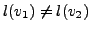 $l(v_1) \neq l(v_2)$