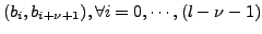 $(b_i,b_{i+\nu+1}), \forall i=0,\cdots,(l-\nu-1)$