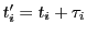 $ t'_i = t_i + \tau_i$