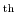 $ ^{\rm th}$