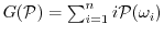 $ G(\P) =
\sum_{i=1}^n i\P(\omega_i)$