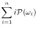 $\displaystyle \sum_{i=1}^n i \P(\omega_i)$