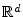 $ \mathbb{R}^d$