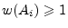 $ w(A_i)\geqslant1$