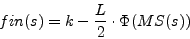\begin{displaymath}
fin(s) = k - \frac{L}{2}\cdot\Phi(MS(s))
\end{displaymath}