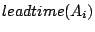 $ leadtime(A_i)$