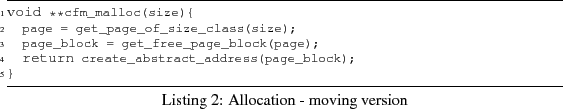 \begin{figure}\renewedcommand{baselinestretch}{1}
\begin{lstlisting}[frame=tb,ca...
...ge);
return create_abstract_address(page_block);
}
\end{lstlisting}\end{figure}