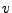 $ {v}$