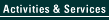 Activities & Services - 