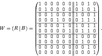 \begin{displaymath}
W = \begin{mymatrix}{c\vert c} R & B \end{mymatrix}
= \be...
...\\
0 & 0 & 0 & 0 & 0 & 0 & 0 & 0 & 0 & 1 \\
\end{mymatrix}.
\end{displaymath}
