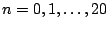 $ n = 0, 1, \ldots, 20$
