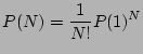 $\displaystyle P(N) =\frac{1}{N!} P(1)^N$