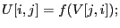 $U[i,j] = f(V[j,i]);$