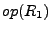 $ op(R_1)$