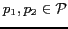 $p_1,p_2\in\P $