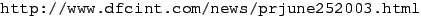 {\url{http://www.dfcint.com/news/prjune252003.html}}