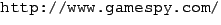 {\url{http://www.gamespy.com/}}