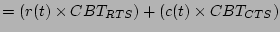 $\displaystyle = (r(t) \times CBT_{RTS}) + (c(t) \times CBT_{CTS})$