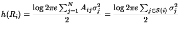 $\displaystyle h(R_i)=\frac{\log
2\pi e \sum_{j=1}^N A_{ij}\sigma_j^2} 2 =\frac{\log 2\pi e
\sum_{j\in {\cal S}(i)}\sigma_j^2} 2$