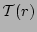 ${\cal T}(r)$