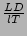 $\frac{L D}{l T}$