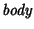 $\mathit{body}$