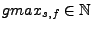 $ \ensuremath{\ensuremath{gmax}_{\ensuremath{s}, \ensuremath{f}}} \in \mathbb{N}$