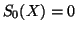 $ S_0(X) = 0$