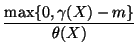 $\displaystyle \frac{\max\{0, \gamma(X) - m\}}{ \theta(X) }$