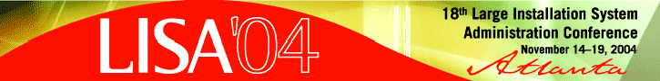 18th Large
 Installation System Administration Conference, November 14-19, Atlanta,
 GA