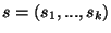 $ s= (s_1, ...,
s_k)$