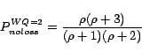 \begin{displaymath}
P_{no loss}^{WQ=2} = \frac {\rho (\rho + 3)} {(\rho + 1) (\rho + 2)}
\end{displaymath}
