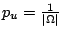 $ p_u=\frac{1}{\vert\Omega\vert}$