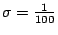 $\sigma = \frac{1}{100}$